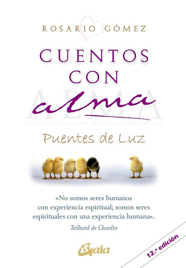 CUENTOS CON ALMA, PARA UN MUNDO MEJOR : PUENTES DE LUZ | 9788484451716 | GOMEZ ALFONSO, ROSARIO (1958- )