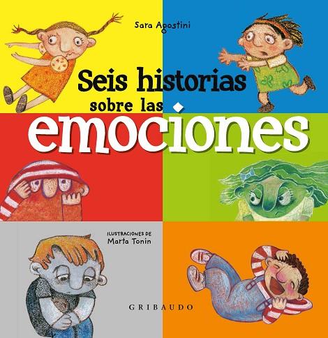 SEIS HISTORIAS DE LAS EMOCIONES | 9788417127121 | AGOSTINI, SARA