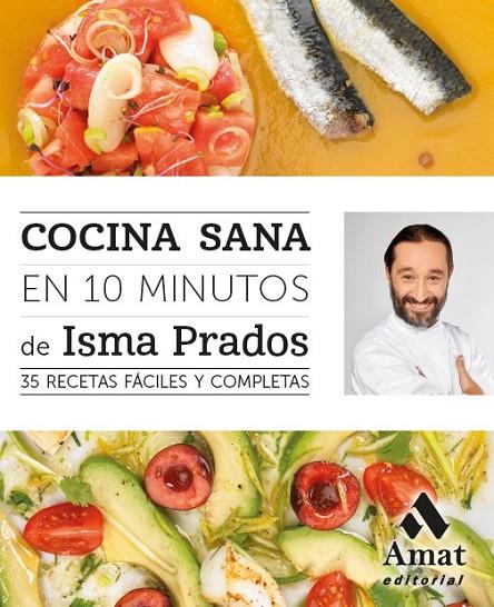 COCINA SANA EN 10 MINUTOS | 9788497358088 | PRADOS SOTO, ISMA