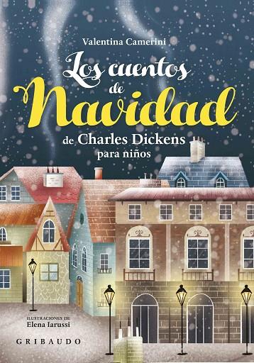 CUENTOS DE NAVIDAD DE CHARLES DICKENS | 9788417127053 | CAMERINI, VALENTINA