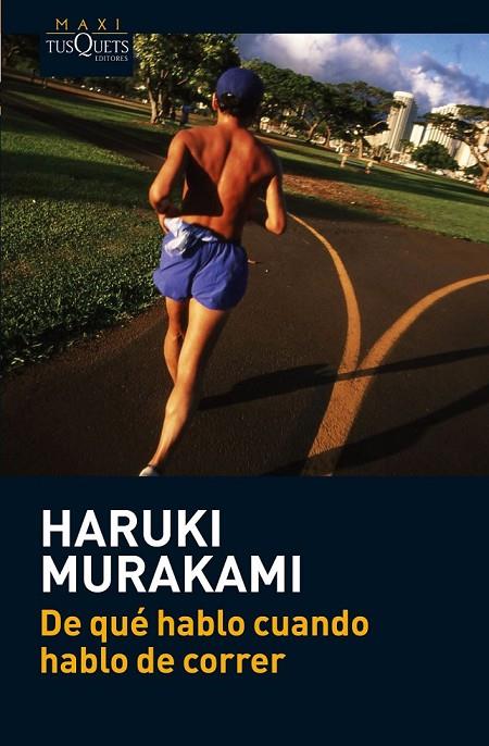 DE QUÉ HABLO CUANDO HABLO DE CORRER | 9788483835937 | HARUKI MURAKAMI