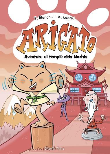 ARIGATO 3. AVENTURA AL TEMPLE DELS MOCHIS | 9788413899039 | BLANCH, TERESA