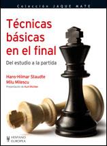 TECNICAS BASICAS EN EL FINAL. DEL ESTUDIO A LA PARTIDA (JAQU | 9788425519567 | STAUDTE, HANS-HILMAR / MILESCU, MILU