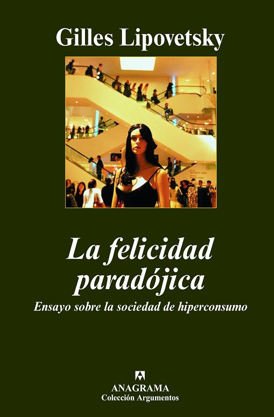 FELICIDAD PARADOJICA (ARGUMENTOS) | 9788433962669 | LIPOVETSKY, GILLES