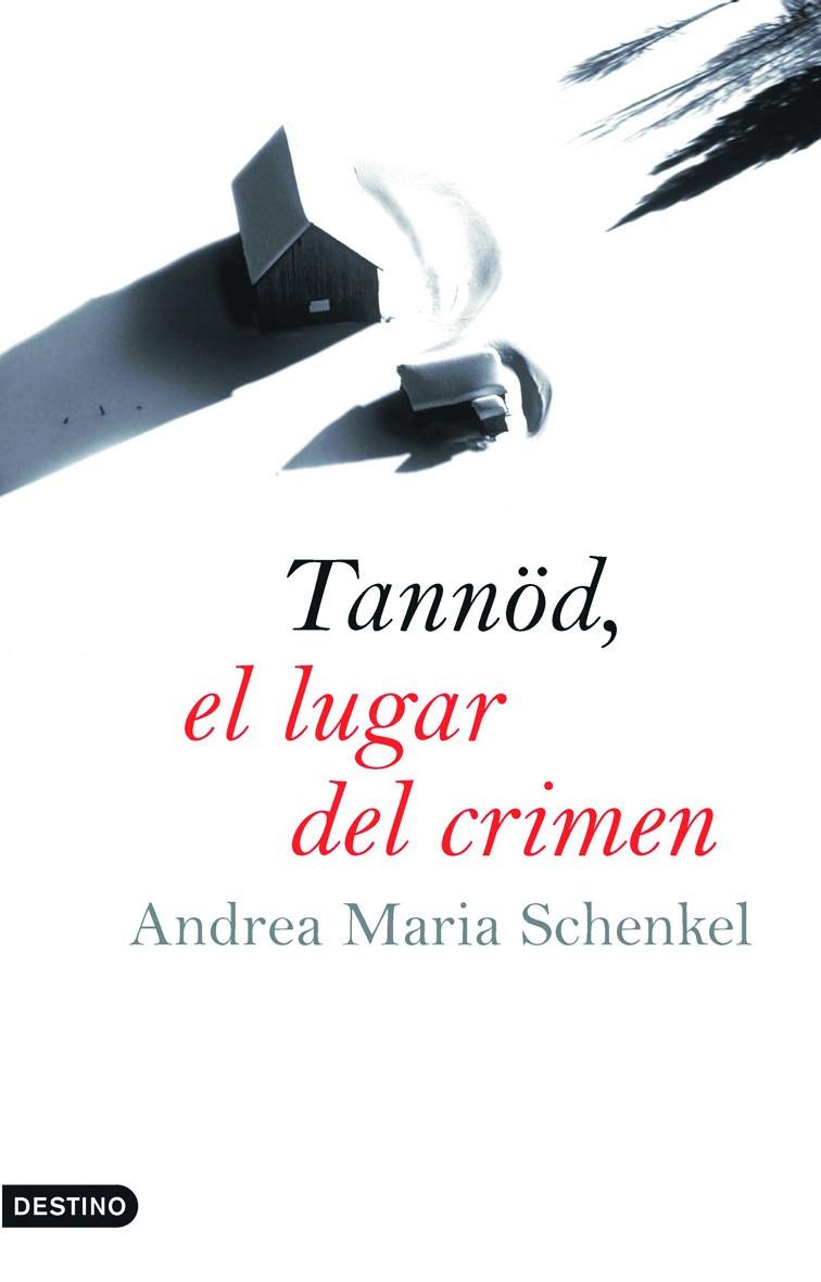 TANNOD, EL LUGAR DEL CRIMEN (ANCORA Y DELFIN) | 9788423340224 | SCHENKEL, ANDREA MARIA