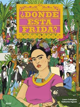 ¿DÓNDE ESTÁ FRIDA? | 9788418075360 | INGRAM, CATHERINE/CALLAGHAN, LAURA