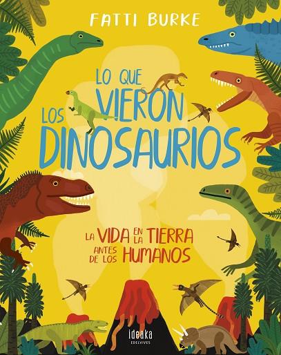 LO QUE VIERON LOS DINOSAURIOS | 9788414030233 | BURKE, FATTI