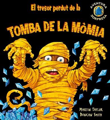 TOMBA DE LA MOMIA (DESPLEGABLE AVENTURA SORPRESA) | 9788498253221 | TAYLOR, MARTIN - SMITH, DUNCAN