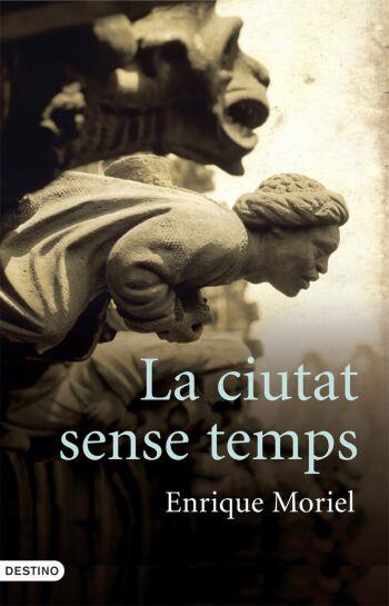 CIUTAT SENSE TEMPS, LA (L'ANCORA) | 9788466408134 | MORIE, ENRIQUE