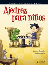 AJEDREZ PARA NIÑOS (JAQUE MATE) | 9788425517891 | CHANDLER, MURRAY - MILLIGAN, HELEN