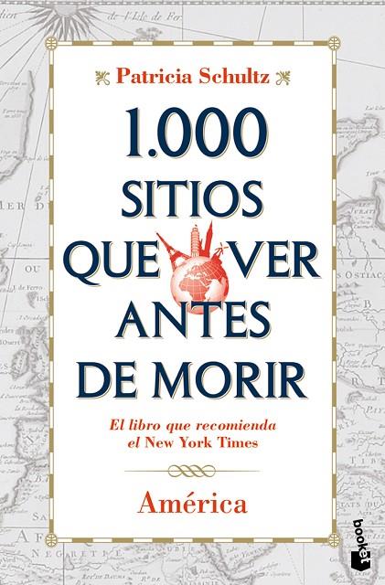 1.000 SITIOS QUE VER ANTES DE MORIR. AMÉRICA | 9788427037120 | SCHULTZ, PATRICIA