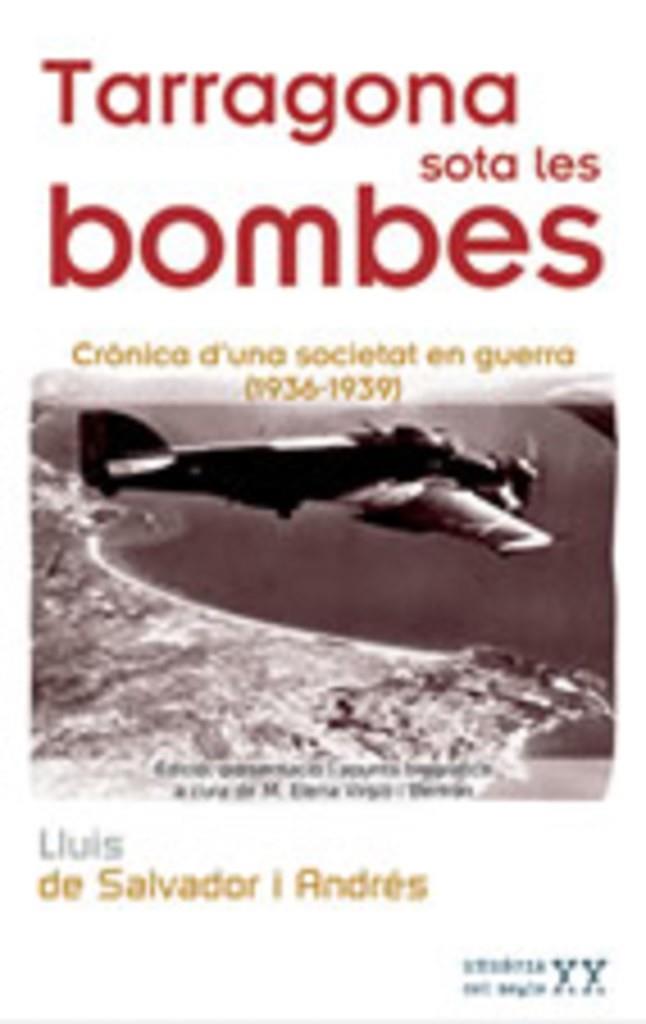 TARRAGONA SOTA LES BOMBES | 9788497911450 | SALVADOR I ANDRÉS, LLUÍS DE