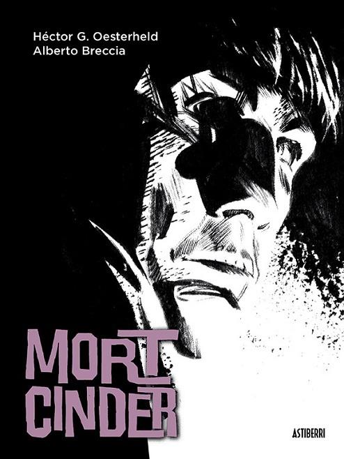 MORT CINDER | 9788416251469 | OESTERHELD, HÉCTOR GERMÁN/BRECCIA, ALBERTO