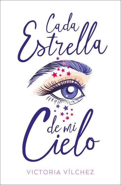 CADA ESTRELLA DE MI CIELO | 9788419130327 | VÍLCHEZ, VICTORIA