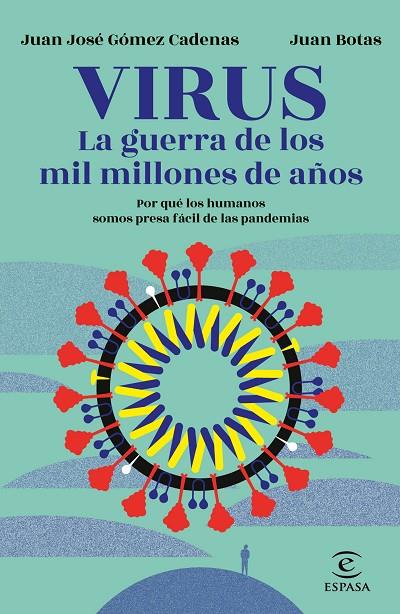 VIRUS. LA GUERRA DE LOS MIL MILLONES DE AÑOS | 9788467060249 | BOTAS, JUAN/GÓMEZ CADENAS, J. J.