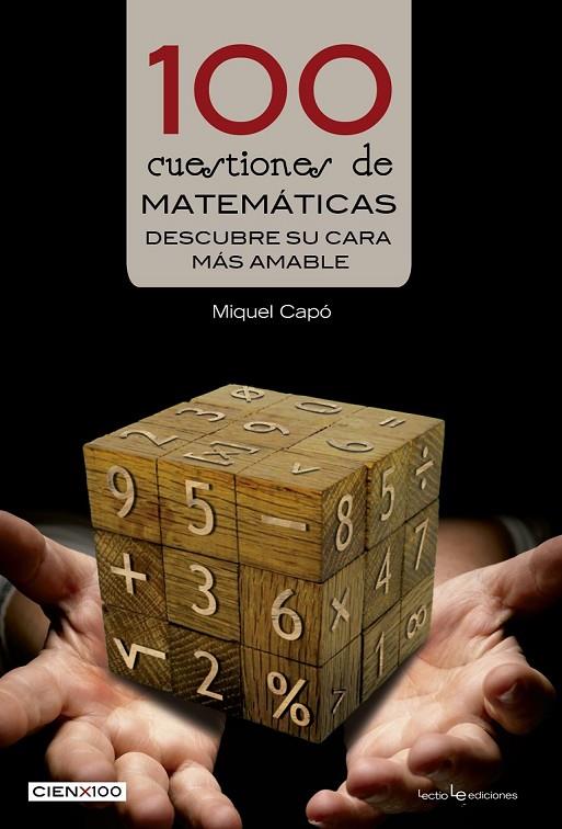 100 CUESTIONES DE MATEMÁTICAS | 9788416012428 | CAPÓ DOLZ, MIQUEL