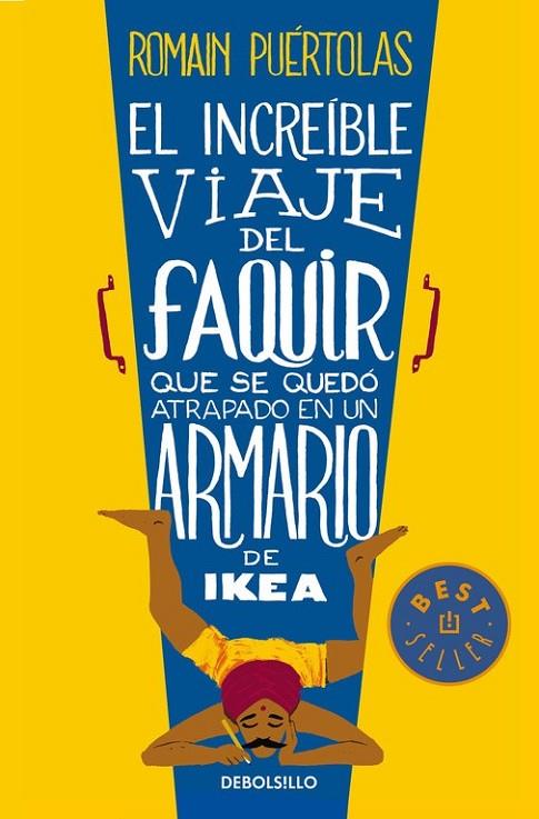 EL INCREÍBLE VIAJE DEL FAQUIR QUE SE QUEDÓ ATRAPADO EN UN ARMARIO DE IKEA | 9788490624135 | PUERTOLAS,ROMAIN