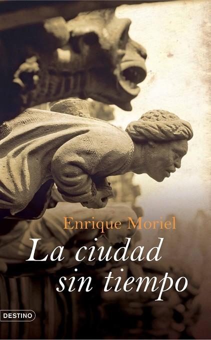 CIUDAD SIN TIEMPO, LA (ANCORA Y DELFIN) T/D | 9788423339150 | MORIEL, ENRIQUE (PSEUDONIMO)