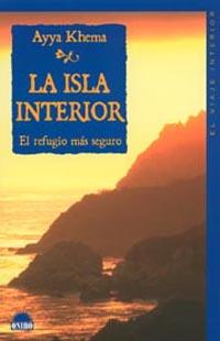 ISLA INTERIOR : EL REFUGIO MAS SEGURO | 9788497540643 | KHEMA, AYYA