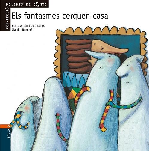 FANTASMES CERQUEN CASA, ELS (DOLENTS DE CONTE) | 9788447911844 | ANTON/NUÑEZ/RANUCCI (IL.)