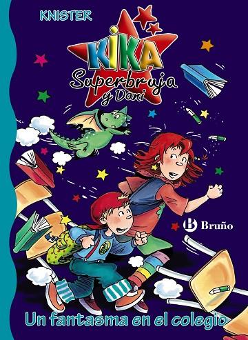 KIKA SUPERBRUJA Y DANI. UN FANTASMA EN EL COLEGIO VOL.11 | 9788421684856 | KNISTER