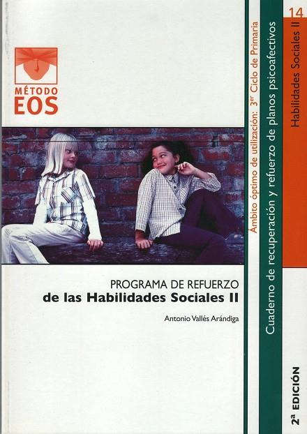 HABILIDADES SOCIALES II (METODO EOS) PROGRAMA DE REFUERZO | 9788497271349 | VALLES ARANDIGA, ANTONIO