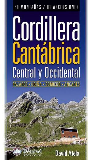 CORDILLERA CANTABRICA. CENTRAL Y OCCIDENTAL. 50 MONTAÑAS | 9788498291926 | ATELA, DAVID