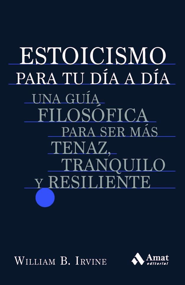 ESTOICISMO PARA TU DÍA A DÍA | 9788419341198 | IRVINE, WILLIAM B.