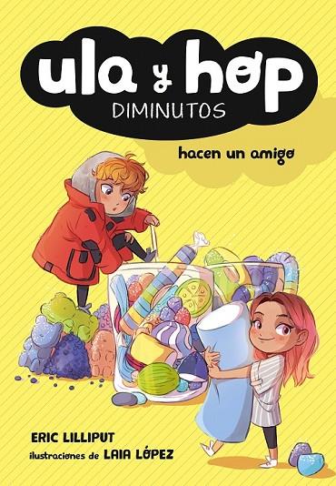 ULA Y HOP HACEN UN AMIGO (ULA Y HOP) | 9788420433943 | , ERIC LILLIPUT/LÓPEZ, LAIA