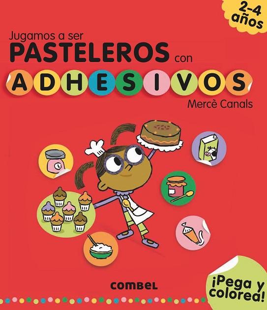 JUGAMOS A SER PASTELEROS CON ADHESIVOS | 9788491011583