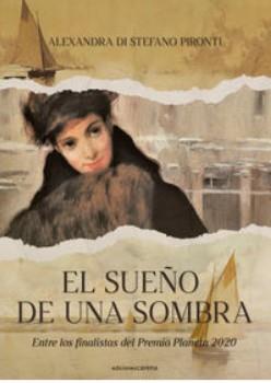 EL SUEÑO DE UNA SOMBRA | 9788418323713 | DI STEFANO PIRONTI, ALEXANDRA