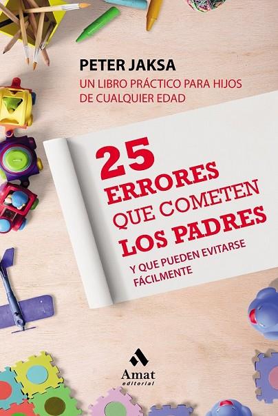 25 ERRORES QUE COMETEN LOS PADRES | 9788497354769