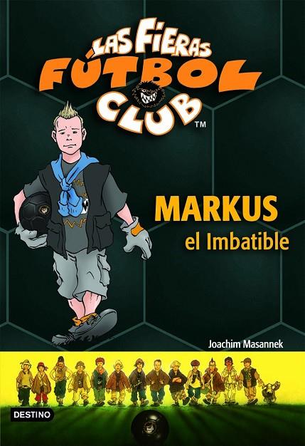 MARKUS. EL IMBATIBLE (FIERAS FUTBOL CLUB) | 9788408073758 | MASANNEK, JOACHIM