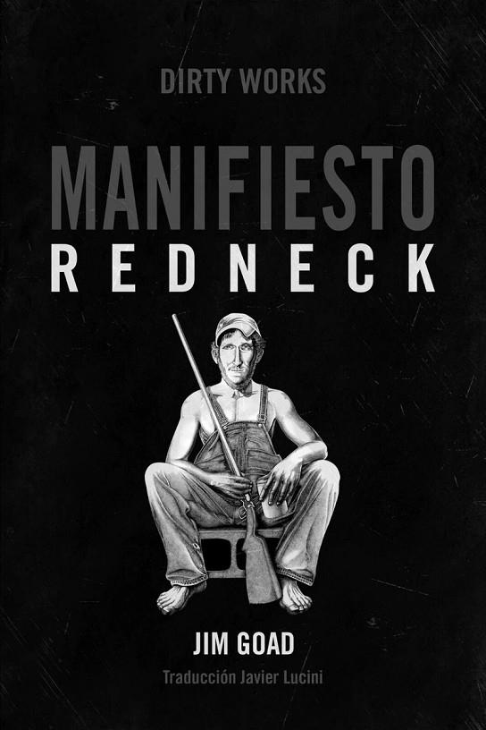 MANIFIESTO REDNECK 4ªED | 9788494414183 | GOAD JIM