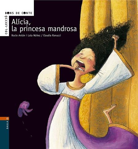 ALICIA, LA PRINCESA MANDROSA (BONS DE CONTE) | 9788447916108 | ANTON BLANCO, ROCIO