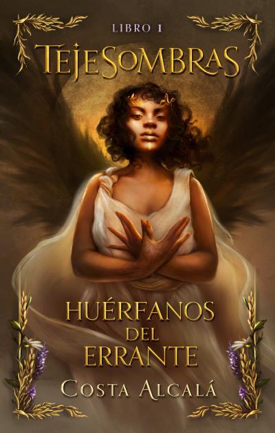 TEJESOMBRAS: HUÉRFANOS DEL ERRANTE | 9788419252760 | ALCALÁ/COSTA