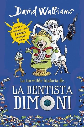 INCREÏBLE HISTÒRIA DE... LA DENTISTA DIMONI, LA | 9788490431917 | WALLIAMS,DAVID