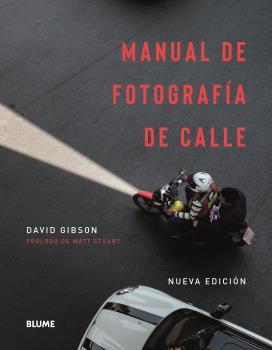 MANUAL DE FOTOGRAFÍA DE CALLE | 9788417757878 | GIBSON, DAVID