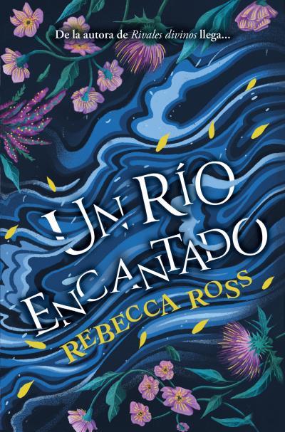 UN RÍO ENCANTADO | 9788419130211 | ROSS, REBECCA