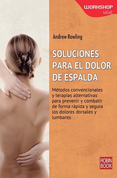 SOLUCIONES PARA EL DOLOR DE ESPALDA | 9788499173511 | ROWLING, ANDREW
