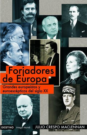 FORJADORES DE EUROPA. GRANDES EUROPEISTAS EUROESCEPTICOS | 9788423341184 | CRESPO MACLENNAN, JULIO