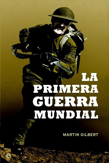 LA PRIMERA GUERRA MUNDIAL | 9788499708065 | GILBERT, MARTIN