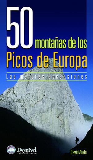 50 MONTAÑAS DE LOS PICOS DE EUROPA -LAS MEJORES ASCENCIONES- | 9788498290288 | ATELA, DAVID