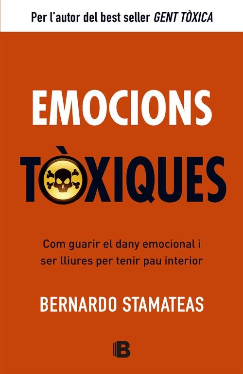 EMOCIONS TOXIQUES. COM GUARIR EL DANY EMOCIONAL (NO FICCIO) | 9788466651417 | STAMATEAS, BERNARDO
