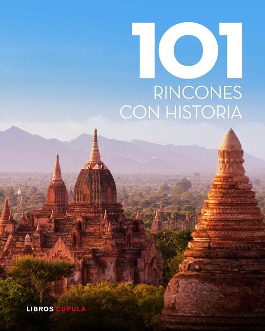 101 RINCONES CON HISTORIA (LIBROS CUPULA) | 9788448007034 | AA. VV.