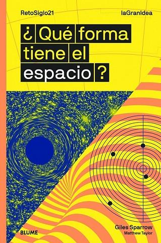 LAGRANIDEA. ¿QUÉ FORMA TIENE EL ESPACIO? | 9788417757342 | SPARROW, GILES/TAYLOR, MATTHEW