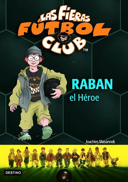 RABAN EL HEROE LAS FIERAS FUTBOL CLUB | 9788408060758 | MASANNEK, JOACHIM