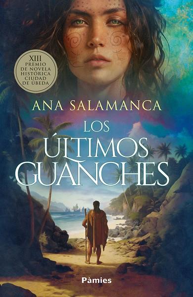 LOS ÚLTIMOS GUANCHES | 9788410070516 | SALAMANCA, ANA