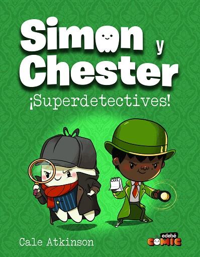 SIMON Y CHESTER: ¡SUPERDETECTIVES! | 9788468370514 | ATKINSON, CALE