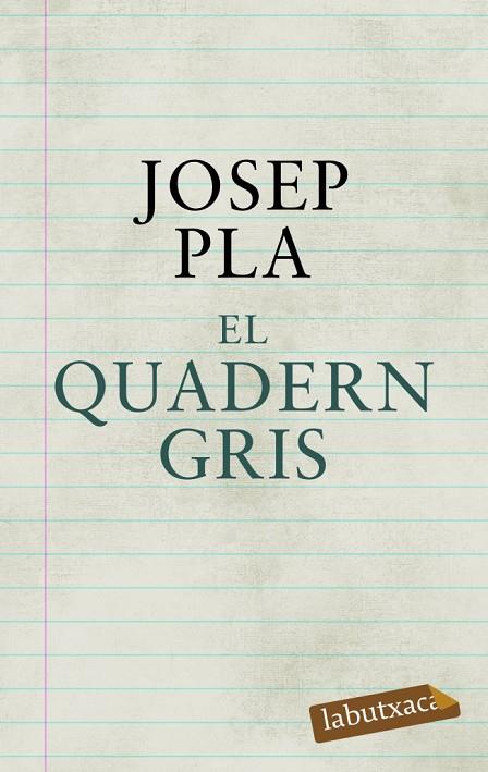 QUADERN GRIS (LB-LABUTXACA) | 9788492549580 | PLA, JOSEP